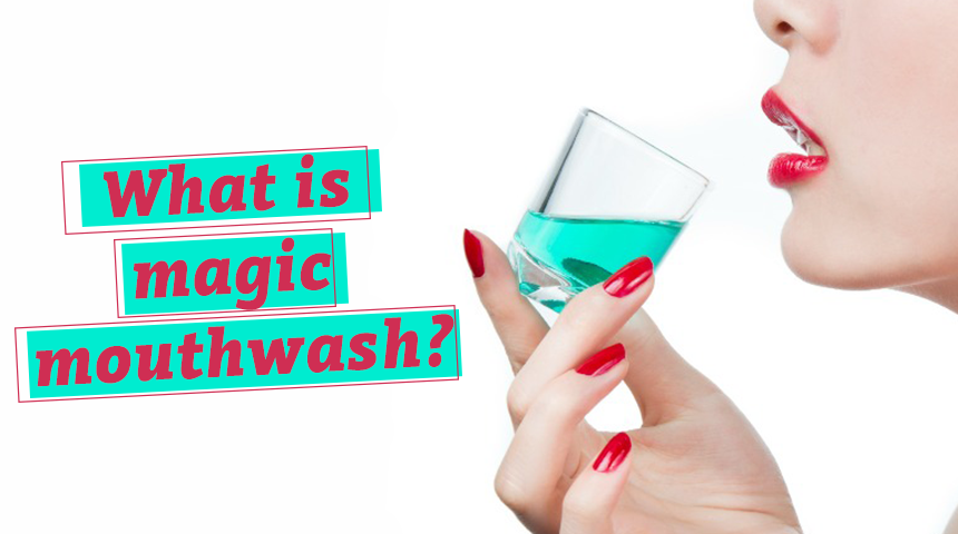 what-is-magic-mouthwash-how-do-you-use-a-prescription-mouthwash