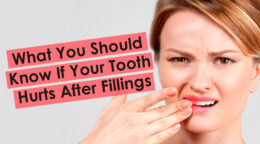 Why Does My Tooth Hurt After a Filling? If Your Tooth Hurts After Filling, This Is Why